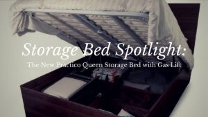 storage bed spotlight the new practico queen storage bed with gas lift